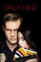 Nonton film Only Mine (2019) Sub Indo Nonton film Only Mine (2019) Sub Indo