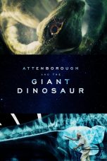 Nonton film Attenborough and the Giant Dinosaur (2016) Sub Indo