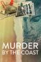 Nonton film Murder by the Coast (2021) Sub Indo Nonton film Murder by the Coast (2021) Sub Indo