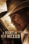 Nonton film A Night in Old Mexico (2013) Sub Indo Nonton film A Night in Old Mexico (2013) Sub Indo
