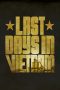 Nonton film Last Days in Vietnam (2014) Sub Indo Nonton film Last Days in Vietnam (2014) Sub Indo