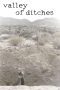 Nonton film Valley of Ditches (2017) Sub Indo Nonton film Valley of Ditches (2017) Sub Indo