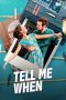 Nonton film Tell Me When (2020) Sub Indo Nonton film Tell Me When (2020) Sub Indo