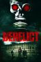Nonton film Derelict (2017) Sub Indo Nonton film Derelict (2017) Sub Indo