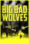 Nonton film Big Bad Wolves (2013) Sub Indo Nonton film Big Bad Wolves (2013) Sub Indo