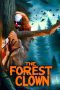 Nonton film The Forest Clown (2025) Sub Indo Nonton film The Forest Clown (2025) Sub Indo