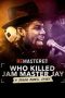 Nonton film ReMastered: Who Killed Jam Master Jay? (2018) Sub Indo Nonton film ReMastered: Who Killed Jam Master Jay? (2018) Sub Indo