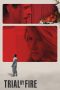 Nonton film Trial by Fire (2019) Sub Indo Nonton film Trial by Fire (2019) Sub Indo