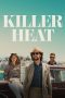 Nonton film Killer Heat (2024) Sub Indo Nonton film Killer Heat (2024) Sub Indo