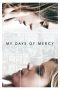 Nonton film My Days of Mercy (2018) Sub Indo Nonton film My Days of Mercy (2018) Sub Indo
