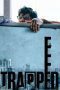 Nonton film Trapped (2017) Sub Indo Nonton film Trapped (2017) Sub Indo