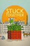 Nonton film Stuck Together (2021) Sub Indo Nonton film Stuck Together (2021) Sub Indo