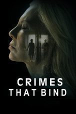 Nonton film The Crimes That Bind (2020) Sub Indo