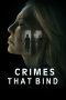 Nonton film The Crimes That Bind (2020) Sub Indo Nonton film The Crimes That Bind (2020) Sub Indo