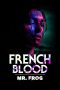 Nonton film French Blood 3 – Mr. Frog (2020) Sub Indo