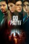 Nonton film Do Patti (2024) Sub Indo