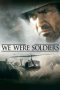 Nonton film We Were Soldiers (2002) Sub Indo Nonton film We Were Soldiers (2002) Sub Indo