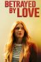 Nonton film Betrayed by Love (2024) Sub Indo