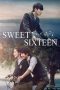 Nonton film Sweet Sixteen (2016) Sub Indo Nonton film Sweet Sixteen (2016) Sub Indo