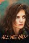 Nonton film All We Had (2016) Sub Indo Nonton film All We Had (2016) Sub Indo