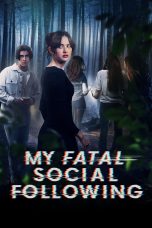 Nonton film My Fatal Social Following (2024) Sub Indo