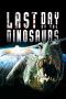 Nonton film Last Day of the Dinosaurs (2010) Sub Indo Nonton film Last Day of the Dinosaurs (2010) Sub Indo