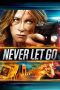 Nonton film Never Let Go (2015) Sub Indo Nonton film Never Let Go (2015) Sub Indo