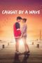 Nonton film Caught by a Wave (2021) Sub Indo Nonton film Caught by a Wave (2021) Sub Indo
