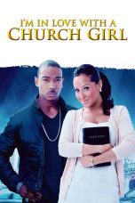 Nonton film I’m in Love with a Church Girl (2013) Sub Indo