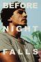 Nonton film Before Night Falls (2000) Sub Indo Nonton film Before Night Falls (2000) Sub Indo