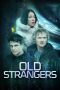 Nonton film Old Strangers (2022) Sub Indo Nonton film Old Strangers (2022) Sub Indo