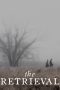 Nonton film The Retrieval (2014) Sub Indo Nonton film The Retrieval (2014) Sub Indo