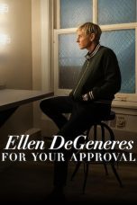 Nonton film Ellen Degeneres: For Your Approval (2024) Sub Indo