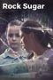 Nonton film Rock Sugar (2021) Sub Indo