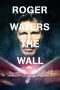 Nonton film Roger Waters: The Wall (2014) Sub Indo Nonton film Roger Waters: The Wall (2014) Sub Indo