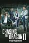 Nonton film Chasing the Dragon II: Wild Wild Bunch (2019) Sub Indo Nonton film Chasing the Dragon II: Wild Wild Bunch (2019) Sub Indo