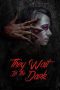 Nonton film They Wait in the Dark (2022) Sub Indo Nonton film They Wait in the Dark (2022) Sub Indo