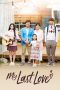 Nonton film My Last Love (2017) Sub Indo Nonton film My Last Love (2017) Sub Indo
