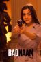 Nonton film Badnaam (2021) Sub Indo