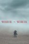 Nonton film White on White (2020) Sub Indo