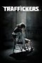 Nonton film Traffickers (2012) Sub Indo Nonton film Traffickers (2012) Sub Indo