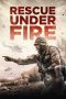 Nonton film Rescue Under Fire (2017) Sub Indo Nonton film Rescue Under Fire (2017) Sub Indo