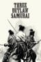 Nonton film Three Outlaw Samurai (1964) Sub Indo Nonton film Three Outlaw Samurai (1964) Sub Indo