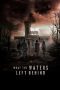 Nonton film What the Waters Left Behind (2017) Sub Indo Nonton film What the Waters Left Behind (2017) Sub Indo