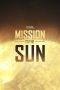 Nonton film Mission to the Sun (2018) Sub Indo Nonton film Mission to the Sun (2018) Sub Indo