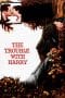 Nonton film The Trouble with Harry (1955) Sub Indo Nonton film The Trouble with Harry (1955) Sub Indo