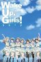 Nonton film Wake Up, Girls! The Shadow of Youth (2015) Sub Indo Nonton film Wake Up, Girls! The Shadow of Youth (2015) Sub Indo