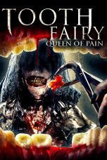 Nonton film Tooth Fairy: Queen of Pain (2022) Sub Indo
