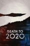 Nonton film Death to 2020 (2020) Sub Indo Nonton film Death to 2020 (2020) Sub Indo