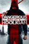 Nonton film Dangerous Mind of a Hooligan (2014) Sub Indo Nonton film Dangerous Mind of a Hooligan (2014) Sub Indo